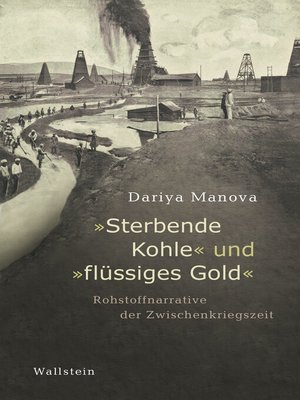 cover image of "Sterbende Kohle" und "flüssiges Gold"
